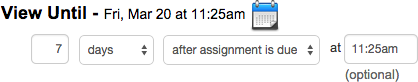 View Until: Fri, Mar 20 at 11:25am. 7 days after assignment is due at 11:25am
